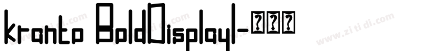 kranto BoldDisplayI字体转换